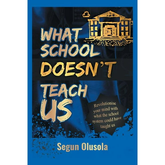 What School Doesn't Teach Us, (Paperback)