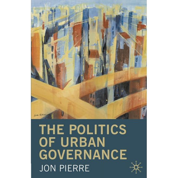 The Politics of Urban Governance, (Paperback)