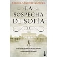thumbnail image 1 of Libro La Sospecha De Sofia Tapa Blanda, Autor Paloma Sanchezgarnica, Editorial Booket Mexico, 1 of 1