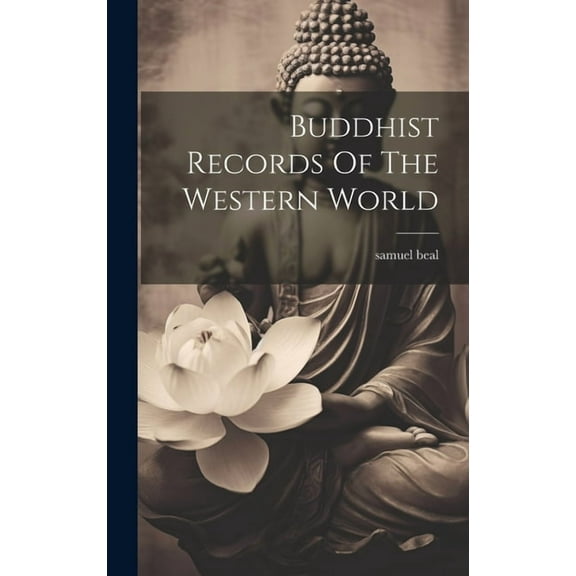 Buddhist Records Of The Western World (Hardcover)