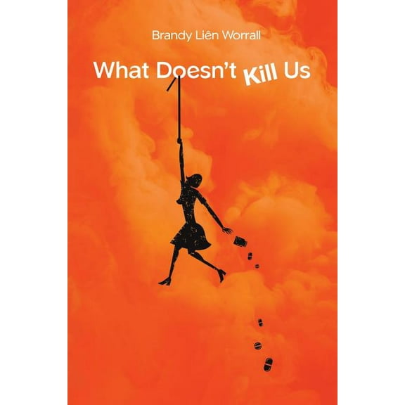 What Doesn't Kill Us (Paperback)