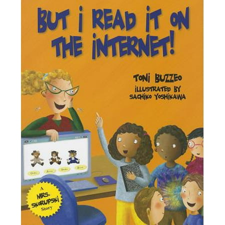But I Read It on the Internet! (Hardcover) (Best Things To Read On The Internet)