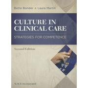 Culture in Clinical Care : Strategies for Competence (Edition 2) (Paperback)