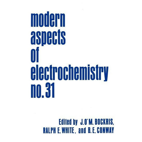 Modern Aspects of Electrochemistry Modern Aspects of Electrochemistry, Book 31, (Paperback)