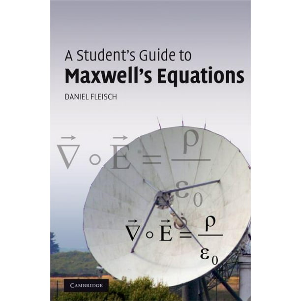 Student's Guides A Student's Guide to Maxwell's Equations (Paperback
