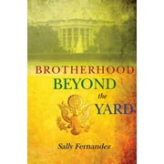 Pre-Owned Brotherhood Beyond the Yard (Paperback) 9781939447036