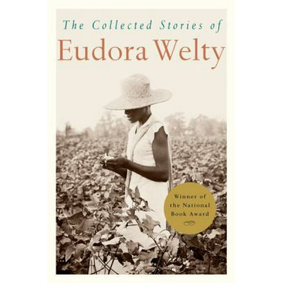 Pre-Owned The Collected Stories of Eudora Welty (Paperback) 0156189216 9780156189217