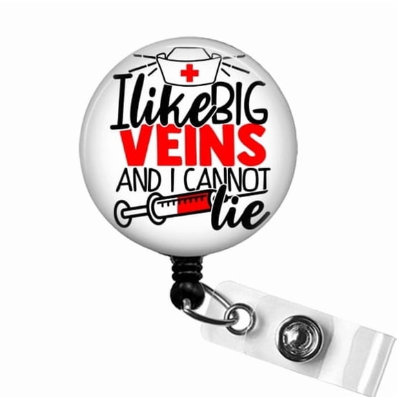 I Like Big Veins Badge Reel – Funny Phlebotomy ID Clip, Phlebotomist Gift, Cute Retractable Badge | Scrapheart
