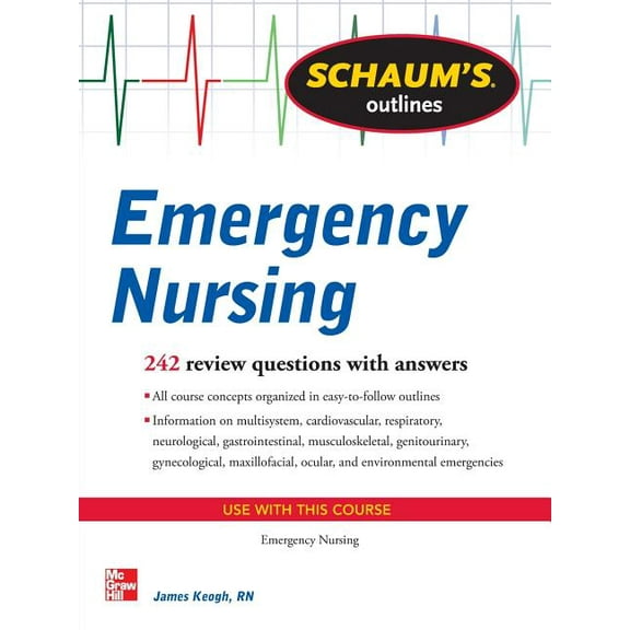 Schaum's Outline of Emergency Nursing: 242 Review Questions, (Paperback)