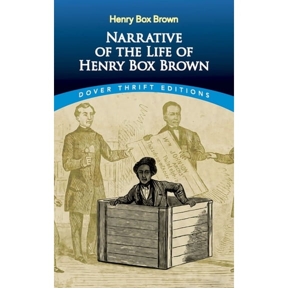 Dover Thrift Editions: Black History Narrative of the Life of Henry Box Brown, (Paperback)