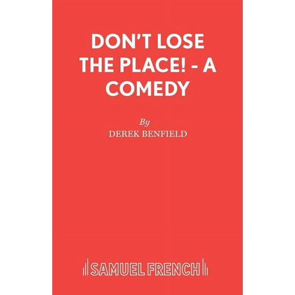 Don't Lose the Place! - A Comedy, (Paperback)