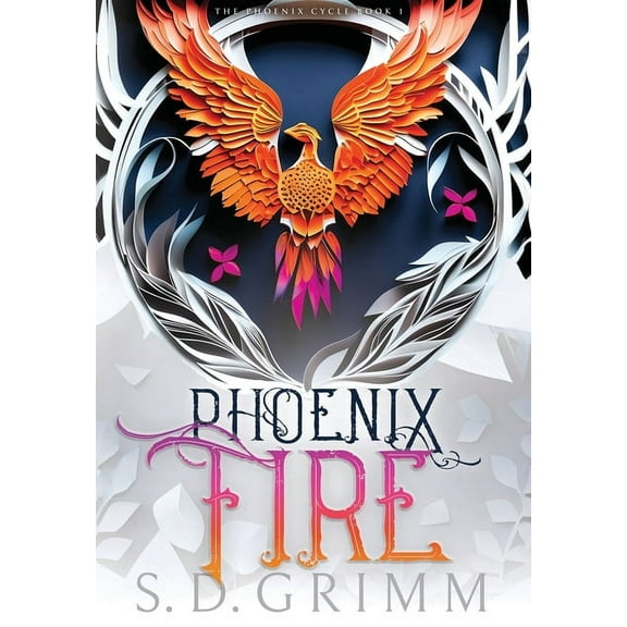 Phoenix Cycle Phoenix Fire, Book 1, (Hardcover)