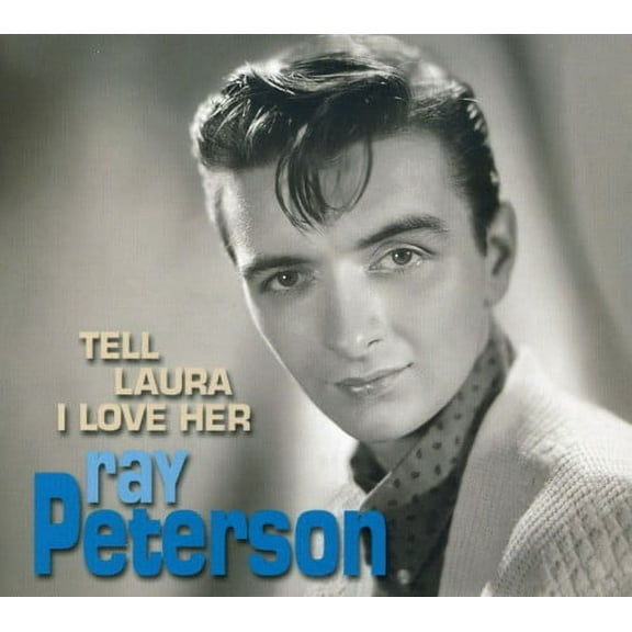 Ray Peterson - Tell Laura I Love Her - Music & Performance - CD