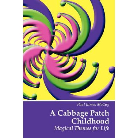 A Cabbage Patch Childhood : Magical Themes for