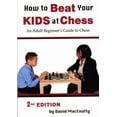 thumbnail image 2 of How to Beat Your Kids at Chess (Paperback) by David Macenulty, 2 of 2