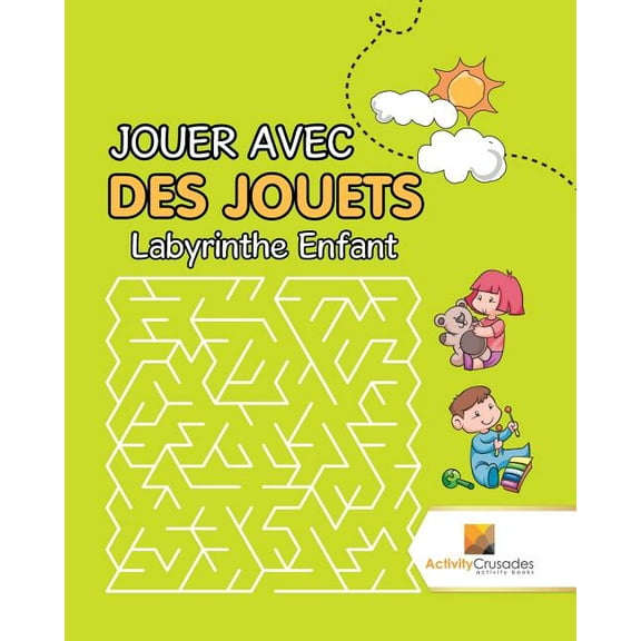 Jouer Avec Des Jouets: Labyrinthe Enfant, (Paperback)