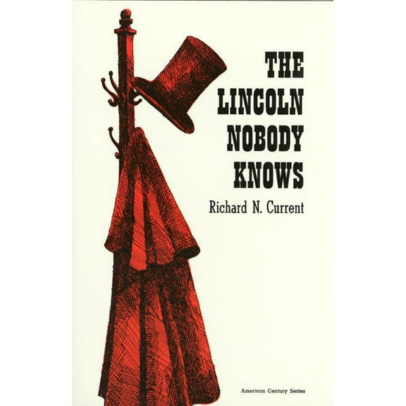 American Century Lincoln Nobody Knows, (Paperback)