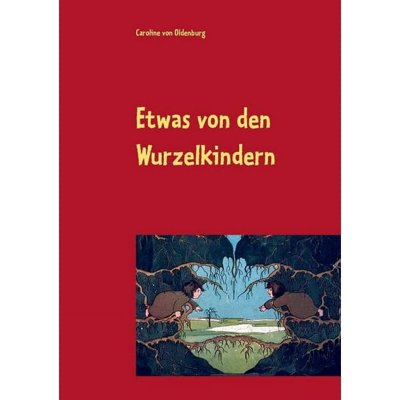 Etwas von den Wurzelkindern, (Paperback)