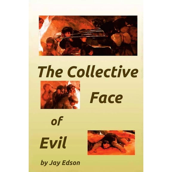 The Collective Face of Evil (Paperback)
