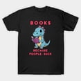 thumbnail image 1 of Books Because People Suck Funny Bibliophile Reading Humor T-Shirt, S-5XL, 1 of 4