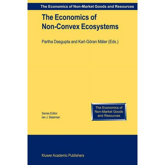 Economics of Non-Market Goods and Resour The Economics of Non-Convex Ecosystems, Book 4, (Paperback)
