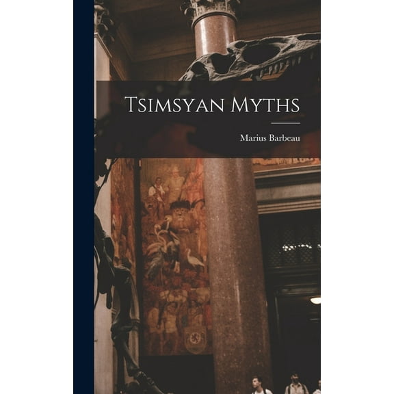 Tsimsyan Myths, (Hardcover)