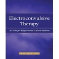 thumbnail image 1 of La Thérapie Électroconvulsive, un Guide pour les Professionnels et Leurs Patients, 1 of 1