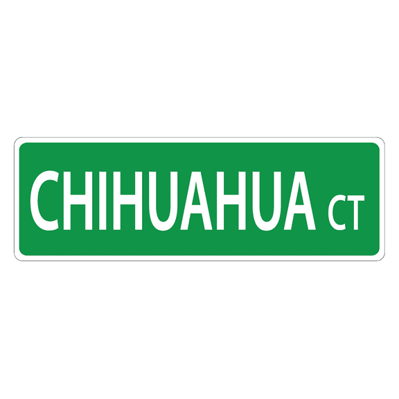 Imagine This Chihuahua Street Sign