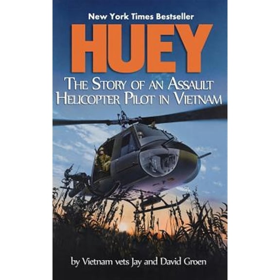 Huey: The Story of an Assault Helicopter Pilot in Vietnam (Paperback)