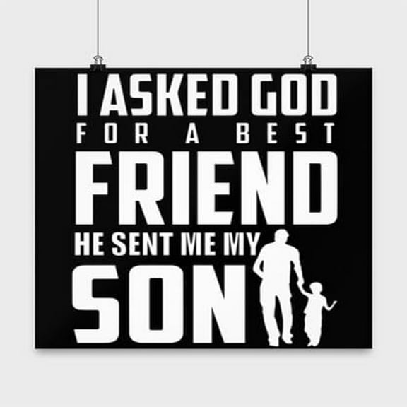 Family Poster, I Asked God For A Best Friend He Sent Me My Son, Faith Wall Art Gift, Black 13x13in Poster