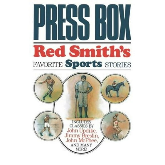 Red Smith's Favorite Sports Stories Press Box: Red Smith's Favorite Sports Stories, (Paperback)