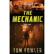 The John Tyler Action Thrillers The Mechanic: A John Tyler Thriller, Book 1, (Paperback)