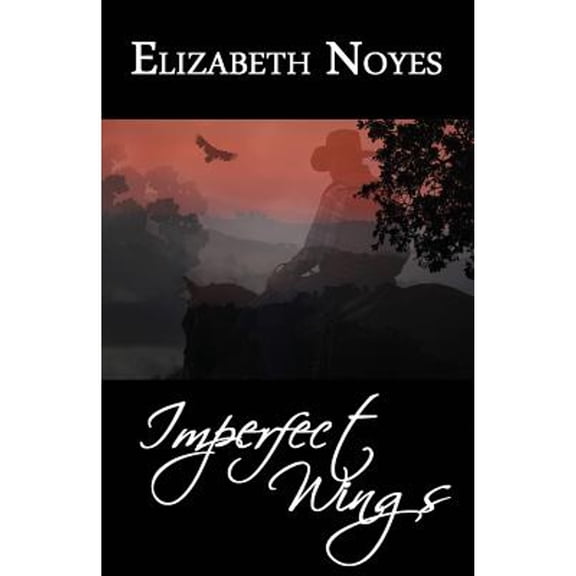 Imperfect Wings (Paperback) by Elizabeth Noyes