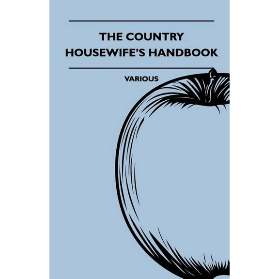 The Country Housewife's Handbook, (Paperback)