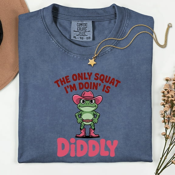 The Only Squat I'm Doin' Is Diddly Shirt, Funny Cowboy Frog Shirt, Western Humor, Lazy Gym Shirt, Sarcastic Western, Diddly Squat Shirt