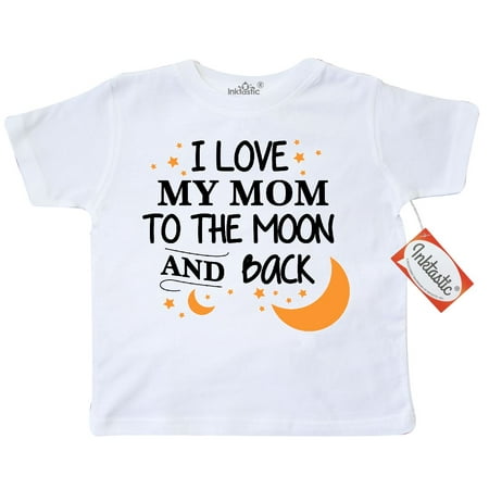 Inktastic I Love My Mom To The Moon And Back Toddler T-Shirt Mothers Day Kids You Stars 1st First Happy Tees. Gift Child Preschooler Kid Clothing