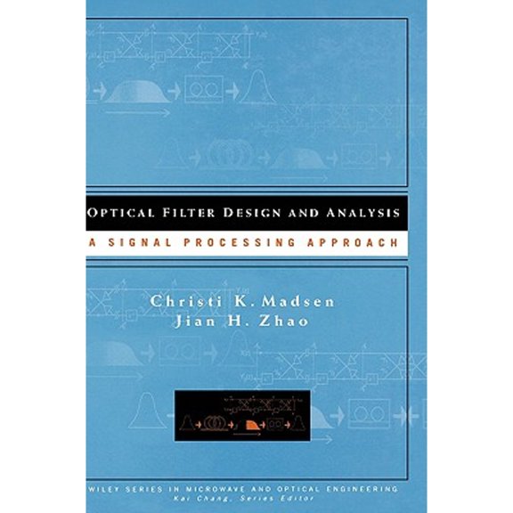 Pre-Owned Optical Filter Design and Analysis: A Signal Processing Approach (Hardcover) 0471183733 9780471183730