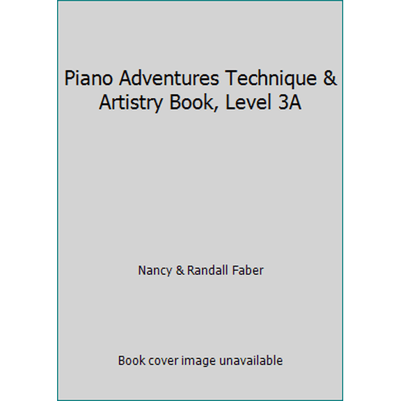 Pre-Owned Piano Adventures Technique & Artistry Book, Level 3A (Paperback) 1569390177 9781569390177