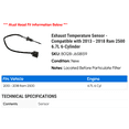 thumbnail image 2 of Exhaust Temperature Sensor - Compatible with 2013 - 2018 Ram 2500 6.7L 6-Cylinder 2014 2015 2016 2017, 2 of 2