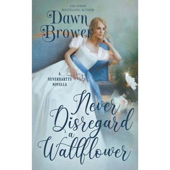 The Neverhartts Never Disregard a Wallflower, Book 2, (Paperback)