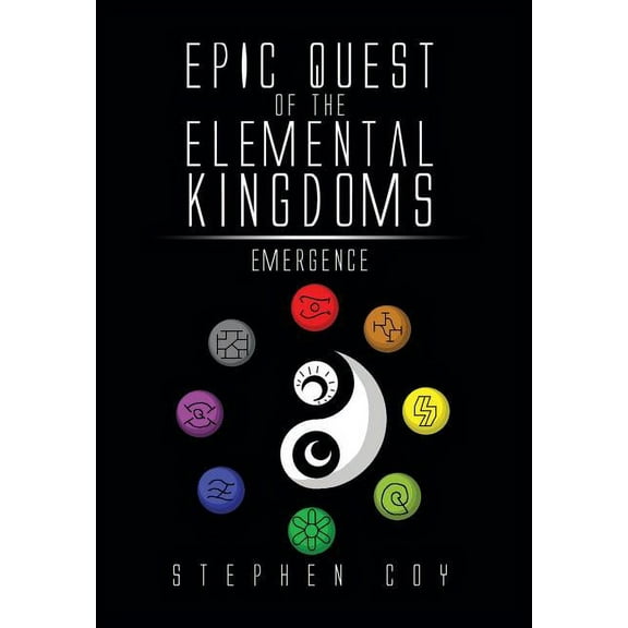 Epic Quest of the Elemental Kingdoms: Emergence (Hardcover)