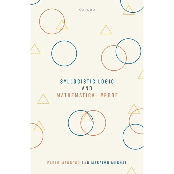 Syllogistic Logic and Mathematical Proof, (Hardcover)