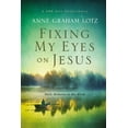 thumbnail image 1 of Pre-Owned Fixing My Eyes on Jesus: Daily Moments in His Word (Hardcover) 0310327849 9780310327844, 1 of 1