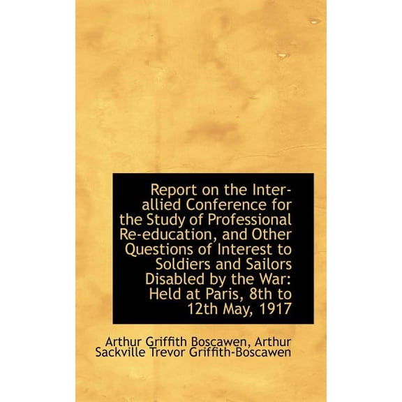 Report on the Inter-Allied Conference for the Study of Professional Re-Education, and Other Question Paperback