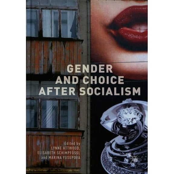 Gender and Choice After Socialism (Hardcover)