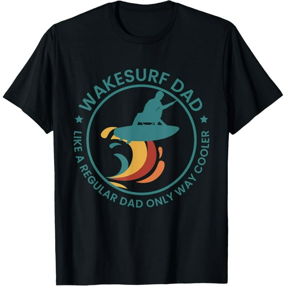 Wakesurf Dad Wakeboard Wakeboarding Wakeboarder Surfing T-Shirt