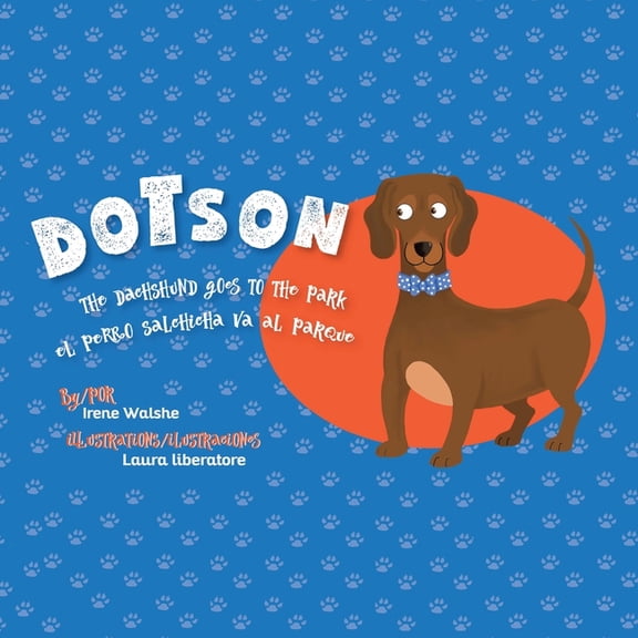 Dotson the Dachshund Goes to the Park (Paperback)