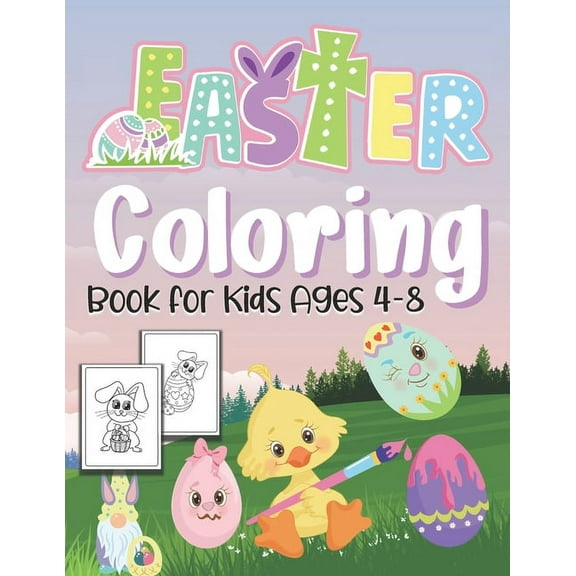 Easter Coloring Book For Kids Ages 4-8: easter gifts: Toddlers & Preschool Fun Coloring Books For Kids Ages 2-4 Children, (Paperback)