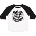thumbnail image 3 of Inktastic Inspirational We Are All in This Together Boys or Girls Toddler T-Shirt, 3 of 5