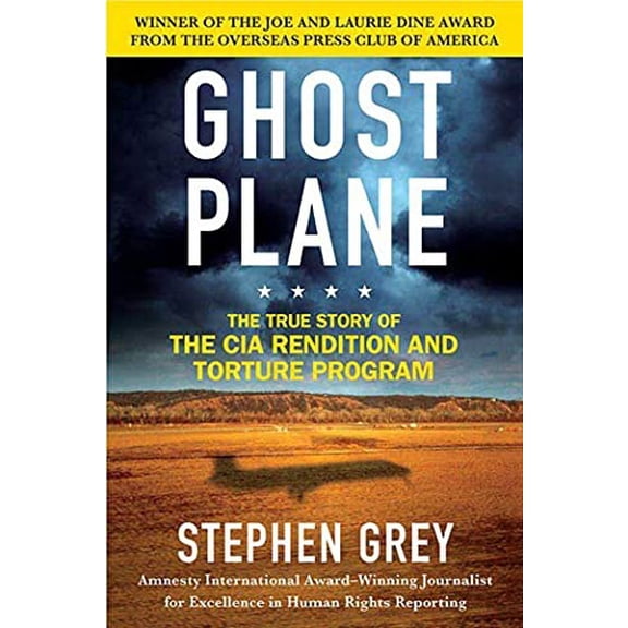 Pre-Owned Ghost Plane: The True Story of the CIA Rendition and Torture Program Paperback